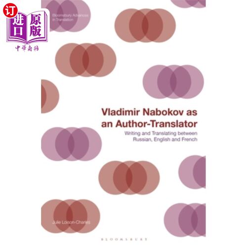 海外直订Vladimir Nabokov as an Author-Translator: Writing and Translating Between Russia 弗拉基米尔·纳博科夫作为作