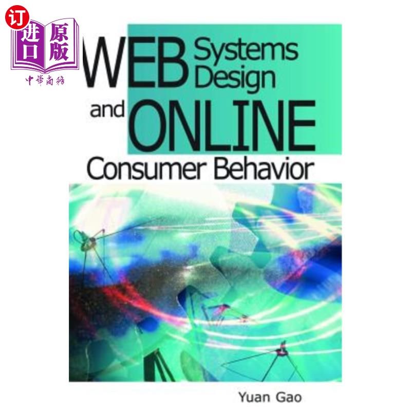 海外直订Web Systems Design and Online Consumer Behavior 系统设计与在线消费者行为