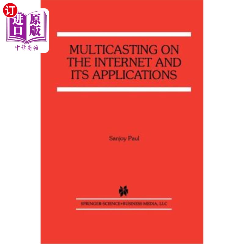 海外直订Multicasting on the Internet and Its Applications 因特网上的多播及其应用