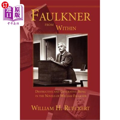 海外直订Faulkner from Within: Destructive and Generative Being in the Novels of William  从内部看福克纳:威廉·福克纳