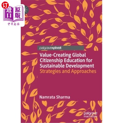 海外直订Value-Creating Global Citizenship Education for Sustainable Development: Strateg 为可持续发展创造价值的全球公民