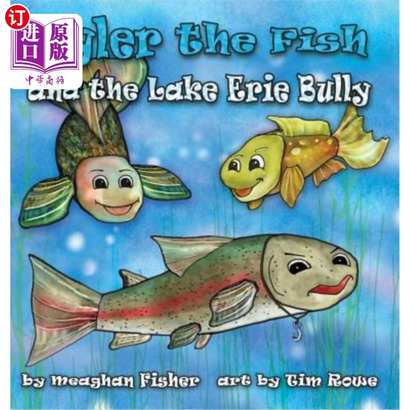 海外直订Tyler the Fish and the Lake Erie Bully 鱼泰勒和伊利湖恶霸