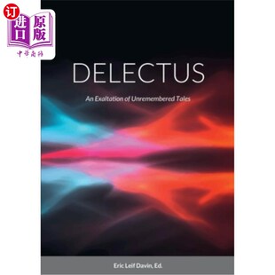 海外直订Delectus: An Exaltation of Unremembered Tales 《被遗忘的故事的提高》
