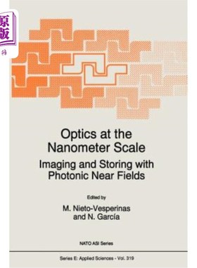 海外直订Optics at the Nanometer Scale: Imaging and Storing with Photonic Near Fields 纳米级光学：光子近场成像与存储