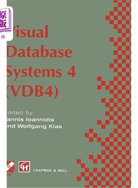 海外直订Visual Database Systems 4: Ifip Tc2 / Wg2.6 Fourth Working Conference on Visual  视觉数据库系统4:I