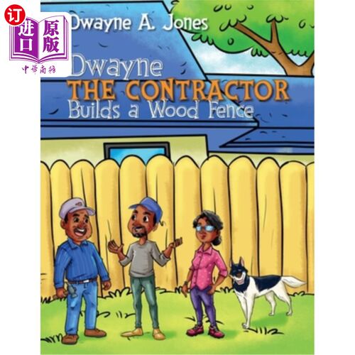 海外直订Dwayne the Contractor Builds a Wood Fence 德韦恩：承包商建造了一道木栅栏