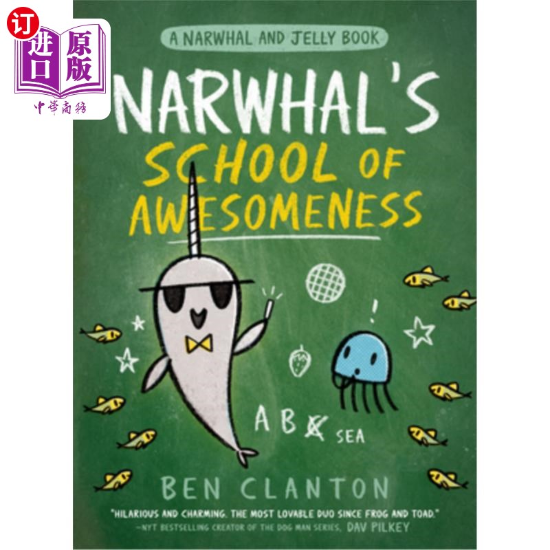 海外直订Narwhal's School of Awesomeness (a Narwhal and Jelly Book #6) 独角鲸的学校(一本独角鲸和果冻书#6)