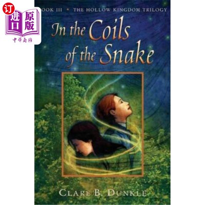 海外直订In the Coils of the Snake: Book III -- The Hollow Kingdom Trilogy 在蛇的盘绕中:第三卷——空心王国三部曲