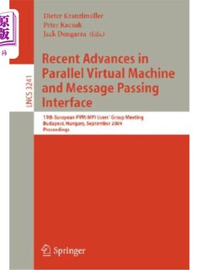海外直订Recent Advances in Parallel Virtual Machine and Message Passing Interface: 9th E 并行虚拟机和消息传递接口的