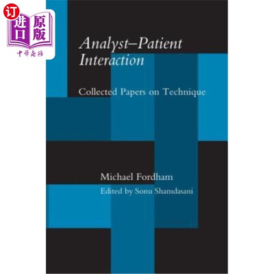 海外直订医药图书Analyst-Patient Interaction: Collected Papers on Technique 分析-患者互动：收集技术论文