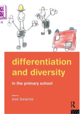 海外直订Differentiation and Diversity: Mixed Ability Teaching in the Primary School 差异化与多样性:小学混合能力教学