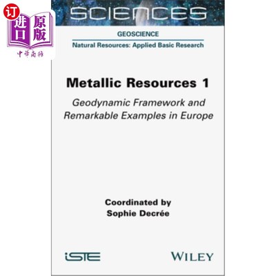 海外直订Metallic Resources 1: Geodynamic Framework and Remarkable Examples in Europe 金属资源1：欧洲的地球动力学框