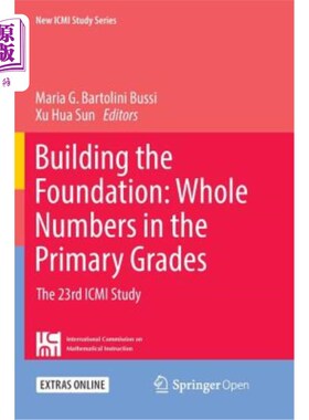 海外直订Building the Foundation: Whole Numbers in the Primary Grades: The 23rd ICMI Stud 建立基础：小学年级的整数：第2