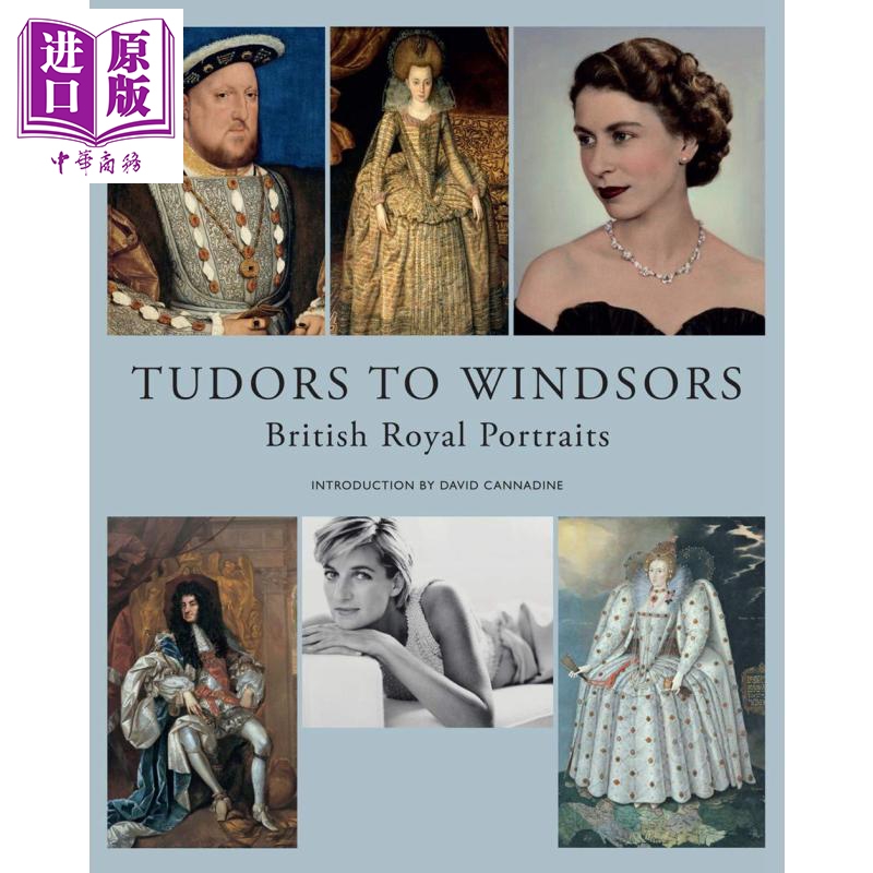 现货 都铎至温莎王朝：英国皇家肖像 进口艺术 Tudors To Windsors【中商原版】