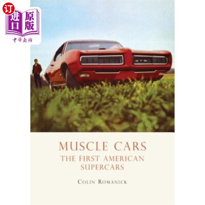 海外直订Muscle Cars: The First American Supercars 肌肉车:第一批美国超级跑车