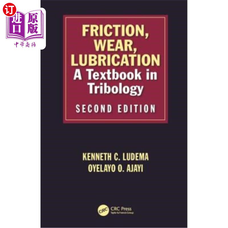 海外直订Friction, Wear, Lubrication: A Textbook in Tribology, Second Edition 摩擦,磨损,润滑:摩擦学教科书,第2版