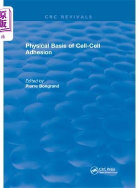 海外直订Physical Basis of Cell-Cell Adhesion 细胞粘附的物理基础