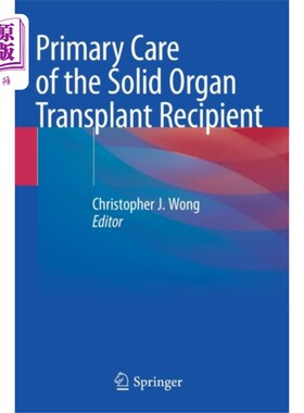 海外直订医药图书Primary Care of the Solid Organ Transplant Recip... 实体器官移植受者的初级护理