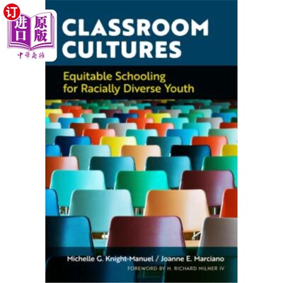 海外直订Classroom Cultures: Equitable Schooling for Racially Diverse Youth 课堂文化：为不同种族的青年提供公平的教育
