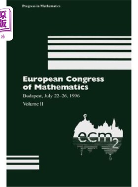 海外直订European Congress of Mathematics: Budapest, July 22-26, 1996 Volume II 欧洲数学大会：布达佩斯，1996年7月22-