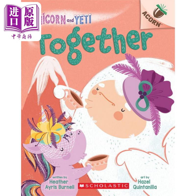 Unicorn and Yeti 6 Together 学乐橡树种子系列雪人与独角兽06 英文原版儿童绘本 幽默笑话 Heather Ayris Burnell【中商原?