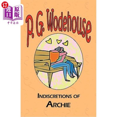 海外直订Indiscretions of Archie 阿奇的轻率