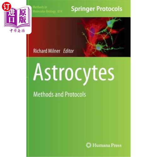 海外直订Astrocytes: Methods and Protocols 星形胶质细胞：方法和方案