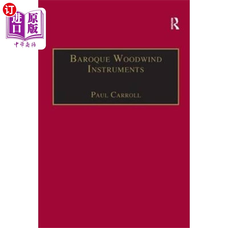 海外直订Baroque Woodwind Instruments 巴洛克木管乐器