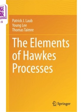 海外直订The Elements of Hawkes Processes 霍克斯过程的要素