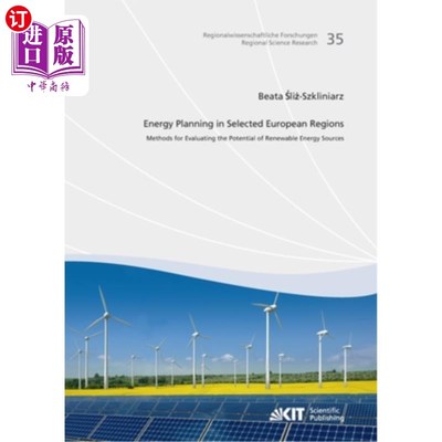 海外直订Energy Planning in Selected European Regions - Methods for Evaluating the Potent 选定欧洲地区的能源规划-评