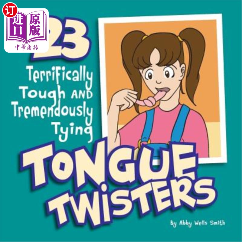 海外直订Twenty-Three Terrifically Tough and Tremendously Tying Tongue Twisters