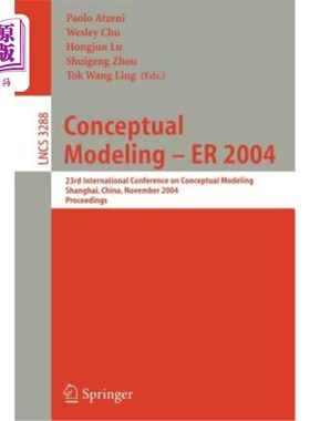 海外直订Conceptual Modeling - Er 2004: 23rd International Conference on Conceptual Model 概念建模- Er 2