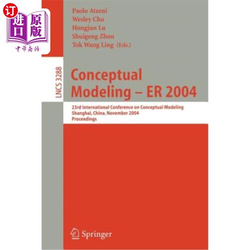 海外直订Conceptual Modeling - Er 2004: 23rd International Conference on Conceptual Model 概念建模- Er 2