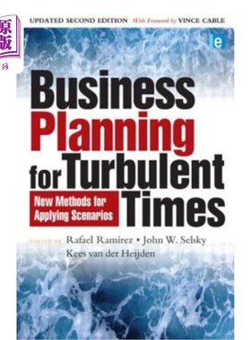 海外直订Business Planning for Turbulent Times: New Methods for Applying Scenarios 动荡时期的商业计划：应用场景的新