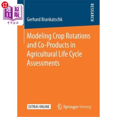 海外直订Modeling Crop Rotations and Co-Products in Agricultural Life Cycle Assessments 农业生命周期评价中作物轮作与