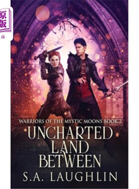 海外直订Uncharted Land Between 未知之地之间