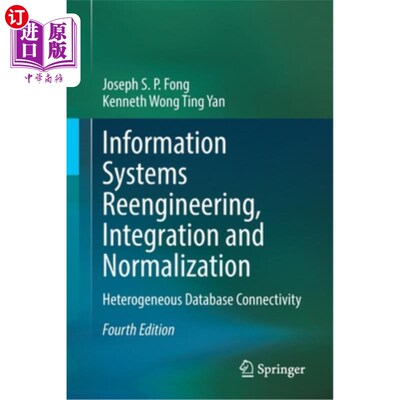 海外直订Information Systems Reengineering, Integration and Normalization: Heterogeneous  信息系统重组、集成和规范化