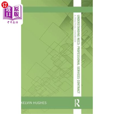 海外直订Understanding Nec3: Professional Services Contract: A Practical Handbook 了解Nec3:专业服务合同:实用手册