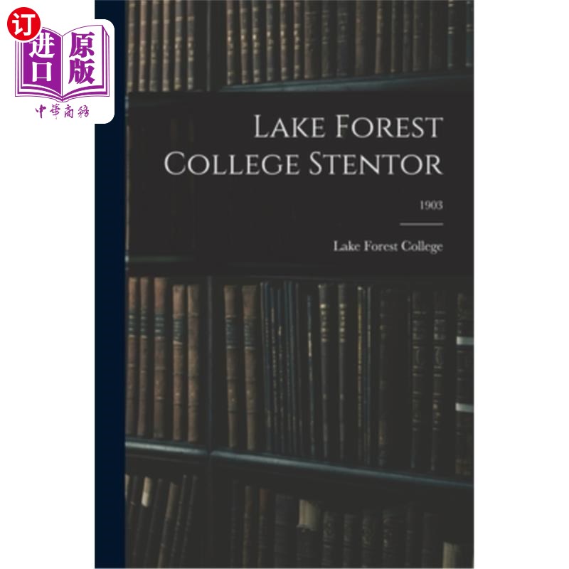 海外直订Lake Forest College Stentor; 1903 斯坦托湖森林学院;1903