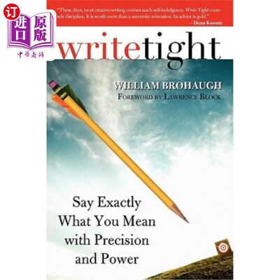 海外直订Write Tight: Say Exactly What You Mean with Precision and Power 紧记：准确地说出你所说的精确和力量。
