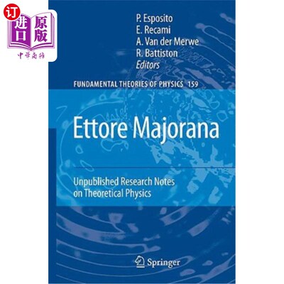 海外直订Ettore Majorana: Unpublished Research Notes on Theoretical Physics Ettore Majorana：未发表的理论物理研究笔记