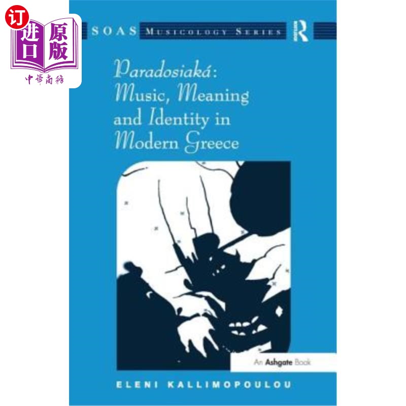海外直订Paradosiaká Music, Meaning and Identity in Modern Greece 现代希腊音乐、意义与身份