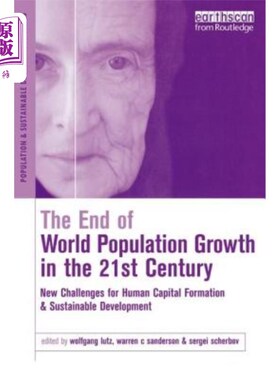 海外直订The End of World Population Growth in the 21st Century: New Challenges for Human 21世纪世界人口增长的终结: