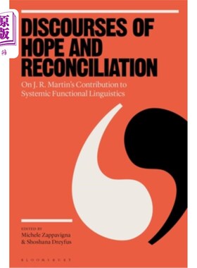 海外直订Discourses of Hope and Reconciliation: On J. R. Martin's Contribution to Systemi 希望与和解的话语:论马丁对