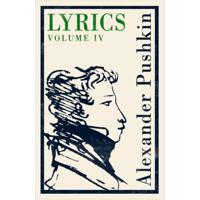 普希金诗歌集 卷四 双语版 Alma Classics Lyrics Volume 4 1829-37 英文原版 Alexander Pushkin 经典名著【中商原版】