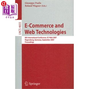 Conference Commerce 8th 海外直订E 电子商务和Web技术 Web Rege and 第八届国 Technologies 2007 International