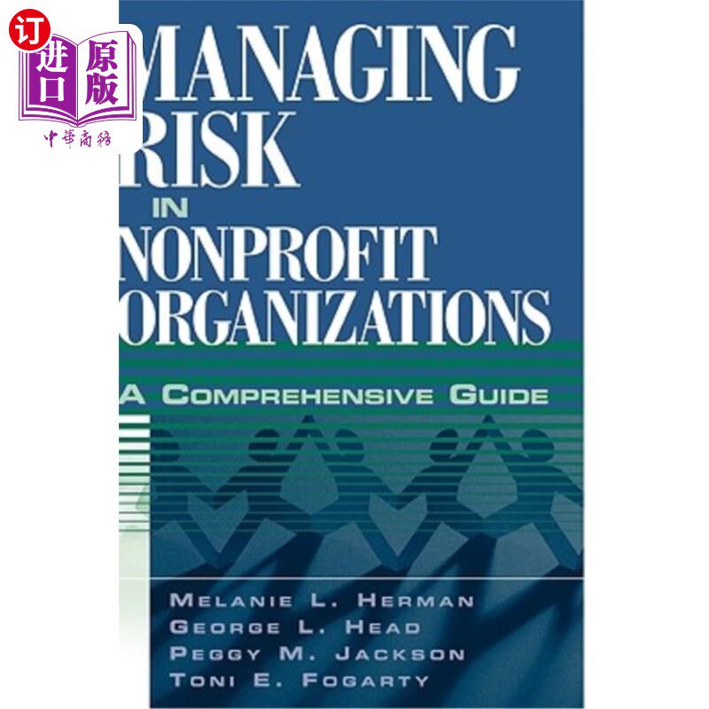 海外直订Managing Risk in Nonprofit Organizations: A Comprehensive Guide 非营利组织的风险管理:综合指南
