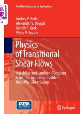 海外直订Physics of Transitional Shear Flows: Instability and Laminar-Turbulent Transitio 过渡剪切流动物理:不可压缩