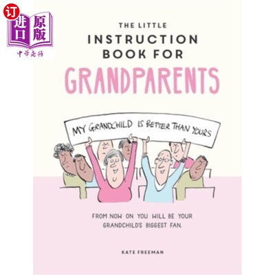 海外直订The Little Instruction Book for Grandparents: Tongue-In-Cheek Advice for Survivi 给祖父母的小指导书：给幸存