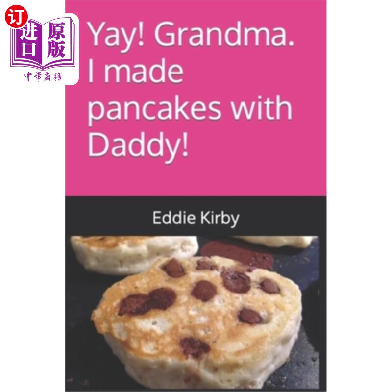 海外直订Yay! Grandma. I made pancakes with Daddy! 耶!奶奶。我和爸爸一起做煎饼!